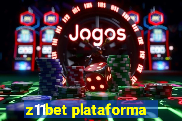 z11bet plataforma